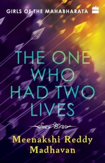 Cover for Meenakshi Reddy Madhavan · Girls of the Mahabharata: The One Who Had Two Lives (Pocketbok) (2018)