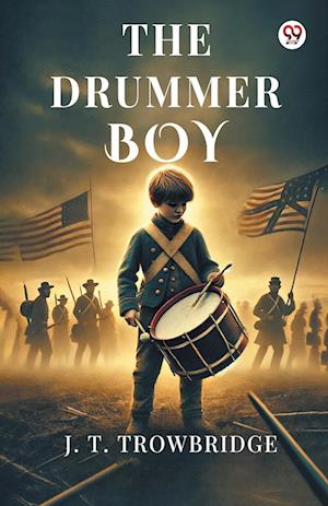 Cover for John Townsend Trowbridge · The Drummer Boy (Edition1) (Paperback Book) (2025)