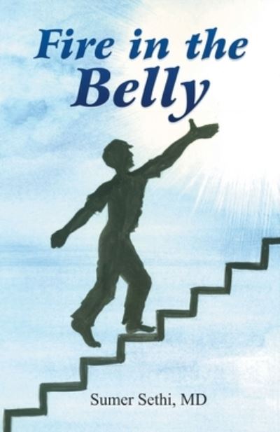 Fire in the Belly - MD Sethi Sumer - Książki - Prabhat Prakashan - 9789386231680 - 2 stycznia 2021