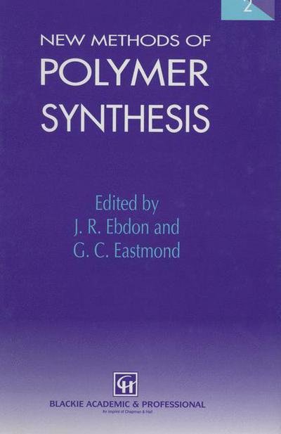 J.R. Ebdon · New Methods of Polymer Synthesis: Volume 2 (Paperback Book) [Softcover reprint of the original 1st ed. 1995 edition] (2012)