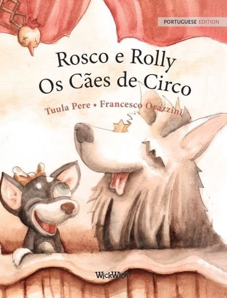 Cover for Tuula Pere · Rosco e Rolly - Os Caes de Circo (Hardcover bog) (2021)