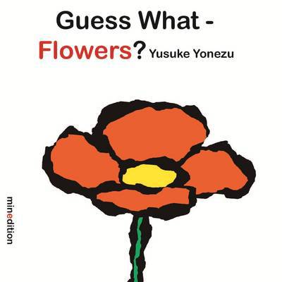 Cover for Yusuke Yonezu · Guess What? Flowers (Board book) (2012)