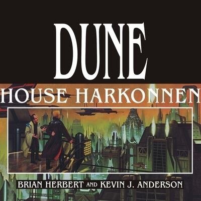 Cover for Kevin J Anderson · Dune: House Harkonnen (CD) (2009)