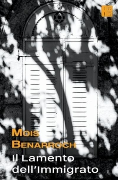 Cover for Mois Benarroch · Il Lamento dell'immigrato (Taschenbuch) (2022)