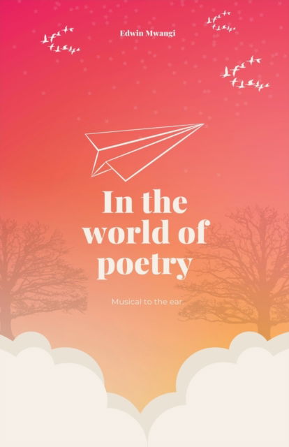 In the World of Poetry - Poetry - E Gachine - Kirjat - Edugachine - 9798201897680 - maanantai 22. syyskuuta 2014