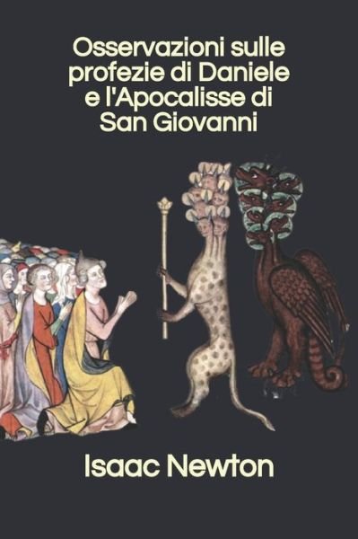 Cover for Isaac Newton · Osservazioni sulle profezie di Daniele e l'Apocalisse di San Giovanni (Paperback Book) (2022)