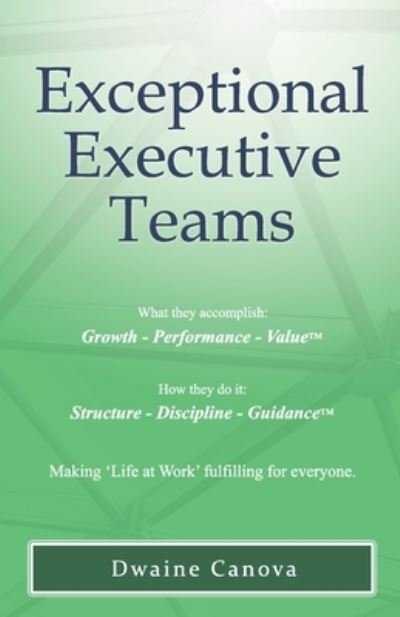 Cover for Dwaine Canova · Exceptional Executive Teams (Pocketbok) (2021)