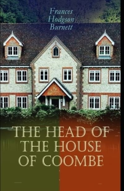 Cover for Frances Hodgson Burnett · The Head of the House of Coombe: Illustrated Edition (Paperback Bog) (2021)