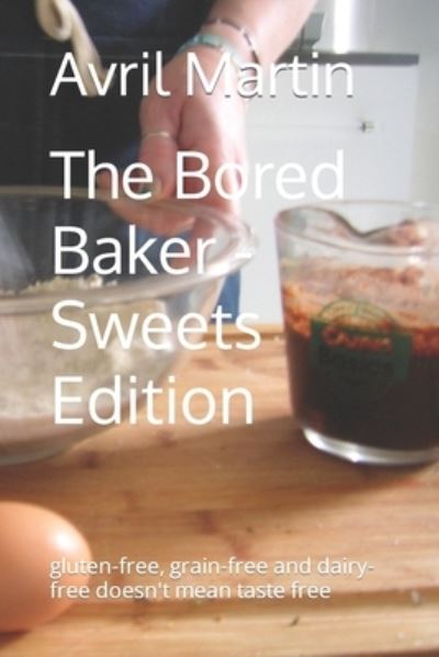 Cover for Avril Martin · The Bored Baker (Paperback Book) (2020)