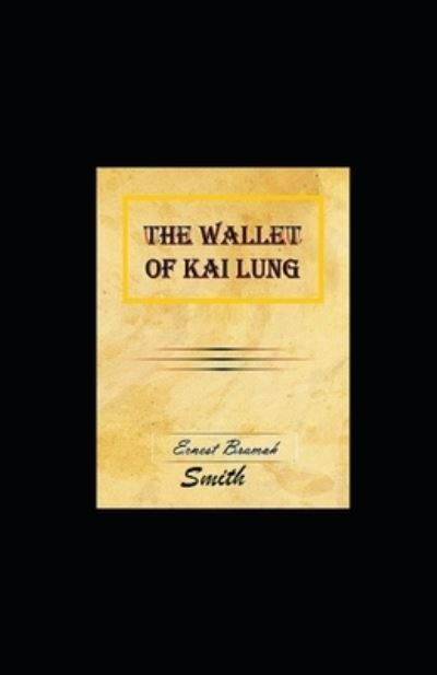 Cover for Ernest Bramah Smith · The Wallet of Kai Lung illustrated (Paperback Book) (2020)