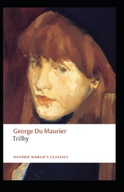 Cover for George Du Maurier · Trilby Annotated (Taschenbuch) (2020)