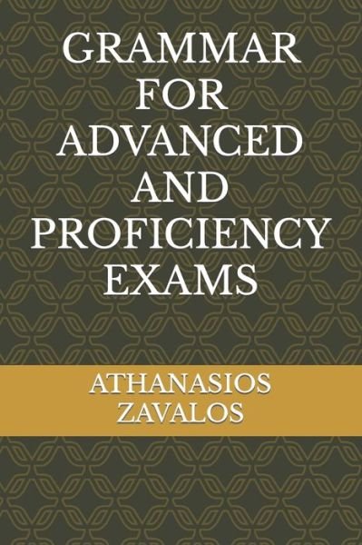 Cover for Athanasios Zavalos · Grammar for Advanced and Proficiency Exams (Pocketbok) (2021)
