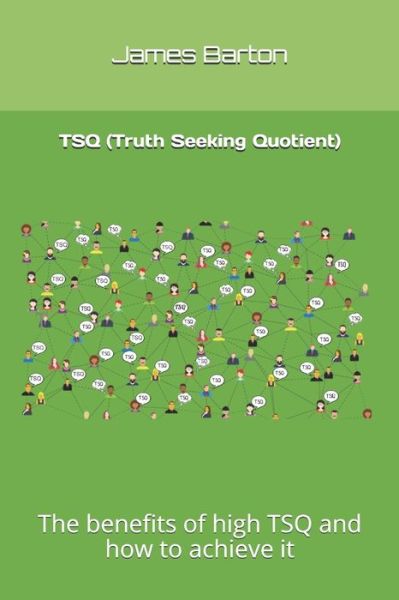 Cover for James Barton · TSQ (Truth Seeking Quotient) (Paperback Book) (2020)