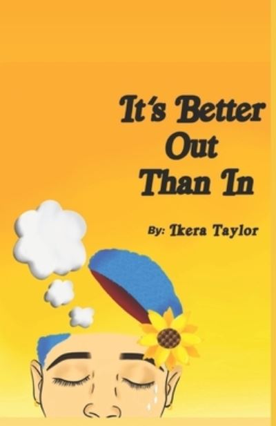 Cover for Ikera Taylor · It's Better Out Than In (Paperback Bog) (2020)