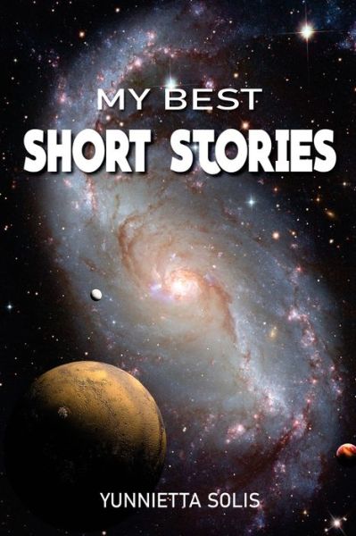 Cover for Yunnietta Solis · My Best Short Stories (Paperback Book) (2020)