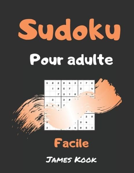 Sudoku facile pour adulte - James Kook - Boeken - Independently Published - 9798645631680 - 13 mei 2020