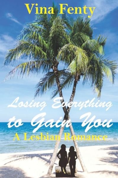 Cover for Vina Fenty · Losing Everything to Gain You (Taschenbuch) (2020)