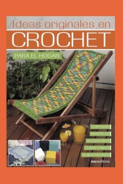 Cover for Dos Editores · Ideas Originales En Crochet (Paperback Bog) (2020)