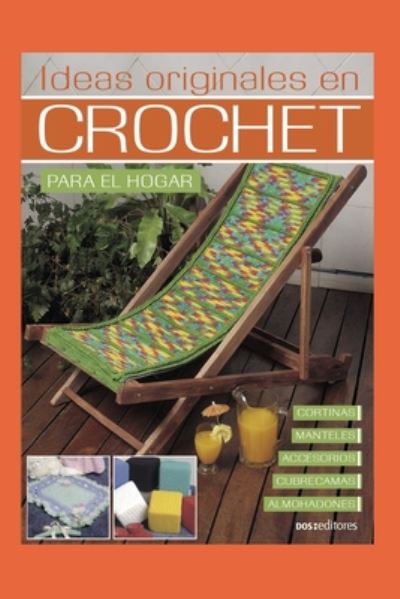 Ideas Originales En Crochet - Dos Editores - Books - Independently Published - 9798670732680 - July 30, 2020