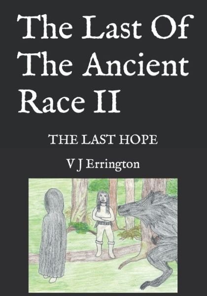 Cover for V J Errington · The Last Of The Ancient Race II: The Last Hope - The Last of the Ancient Race (Paperback Book) (2020)