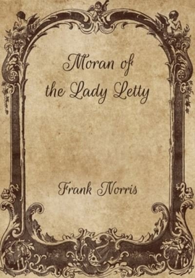Cover for Frank Norris · Moran of the Lady Letty (Paperback Book) (2021)