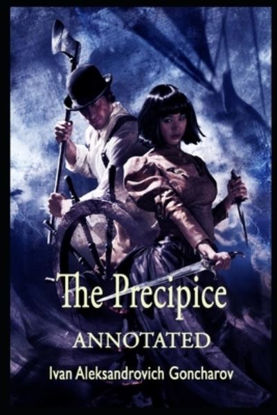 Cover for Ivan Aleksandrovich Goncharov · The Precipice ANNOTATED (Paperback Book) (2021)