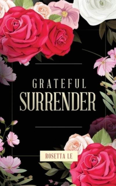 Cover for Rosetta Le · Grateful Surrender (Paperback Bog) (2021)