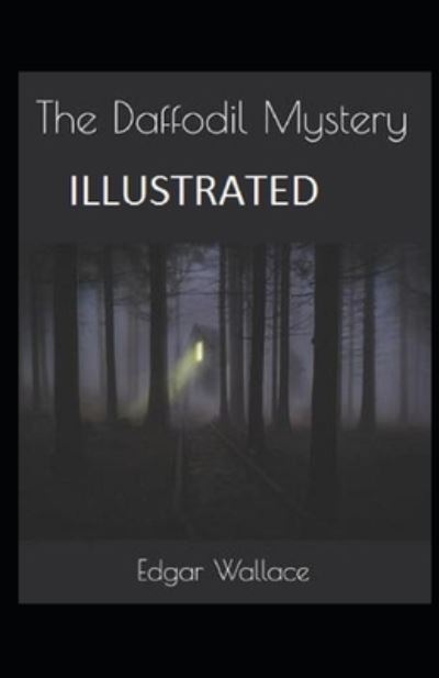 Cover for Edgar Wallace · The Daffodil Mystery Illustrated (Paperback Book) (2021)