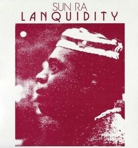 Lanquidity - Sun Ra - Musik - PHILL PRATT - 9999104788680 - 9. April 2001