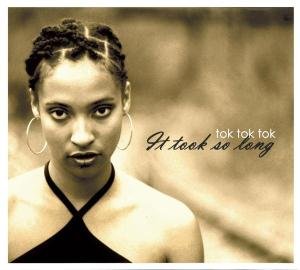 Cover for Tok Tok Tok · It Took So Long (CD) (2005)