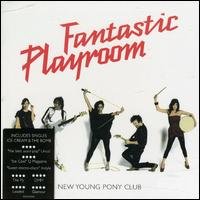 Cover for New Young Pony Club · Fantastic Playroom (CD) (2007)