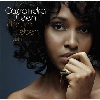 Darum Leben Wir - Cassandra Steen - Musik - URBAN - 0602517972681 - 10. März 2009