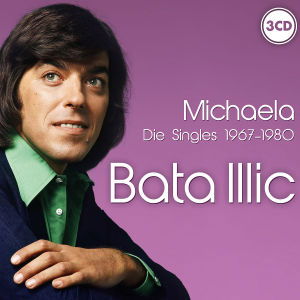 Cover for Bata Illic · Michaela Die Singles 1967-80 (CD) (2012)