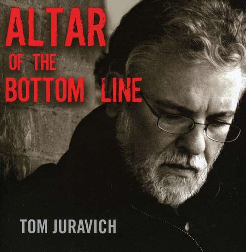 Cover for Tom Juravich · Altar of the Bottom Line (CD) (2007)