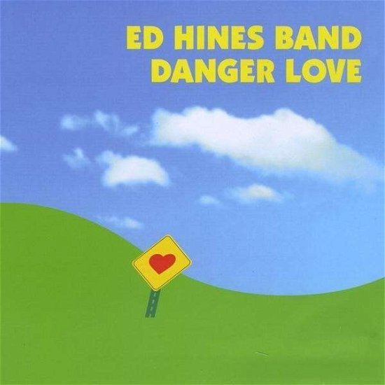 Cover for Ed Band Hines · Danger Love (CD) (2010)