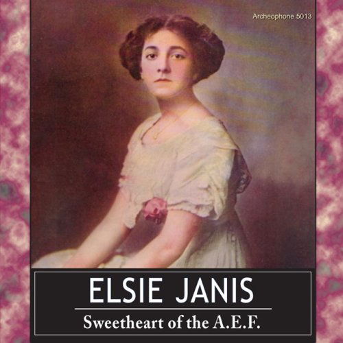 Cover for Elsie Janis · Sweetheart Of The A.E.F. (CD) (1990)