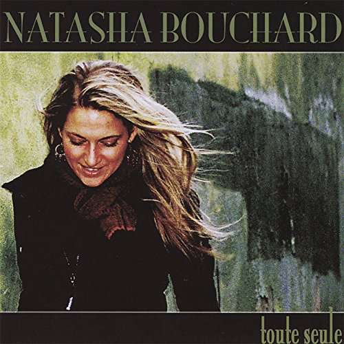 Cover for Natasha Bouchard · Toute Seule (CD) (2008)