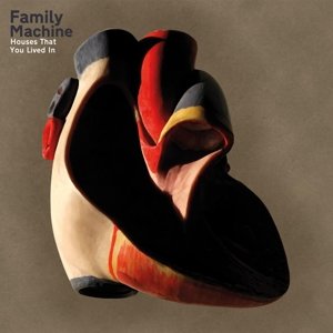 Cover for Family Machine · Houses That You Lived In (CD) [Digipak] (2015)