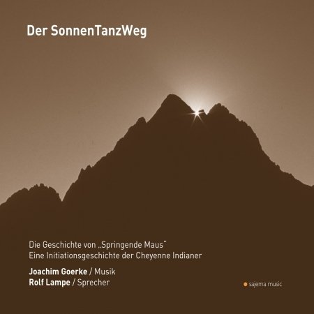Cover for Goerke,joachim &amp; Lampe,rolf · Der Sonnentanzweg (CD) (2012)
