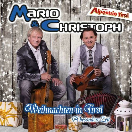 Weihnachten in Tirol-a Besondere Zeit - Mario & Christoph - Musiikki - CHORUS - 4050215211681 - maanantai 31. lokakuuta 2016