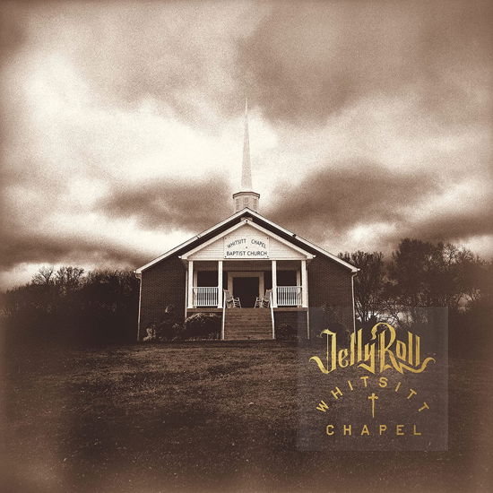 Whitsitt Chapel - Jelly Roll - Música - BMG Rights Management LLC - 4050538907681 - 2 de junho de 2023