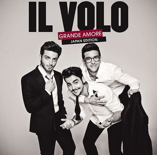 Cover for Il Volo · Grande Amore (CD) [Japan Import edition] (2017)