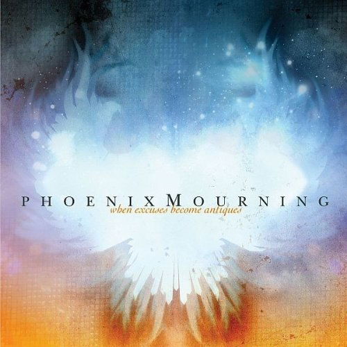 Cover for Phoenix Mourning · When Excuses Become Antiques (CD) [Bonus Tracks edition] (2008)