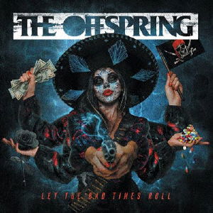 Let The Bad Times Roll - The Offspring - Musik - UNIVERSAL MUSIC JAPAN - 4988031424681 - 17 december 2021