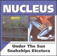 Cover for Nucleus · Under The Sun / Snakehips Etcetera (CD) [Remastered edition] (2002)