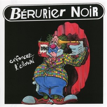 Cover for Berurier Noir · Enfoncez L'clown (CD) (2018)