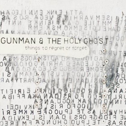 Things To Regret Or Forget - Gunman & The Holy Ghost - Música - CARGO UK - 5055300359681 - 7 de octubre de 2022