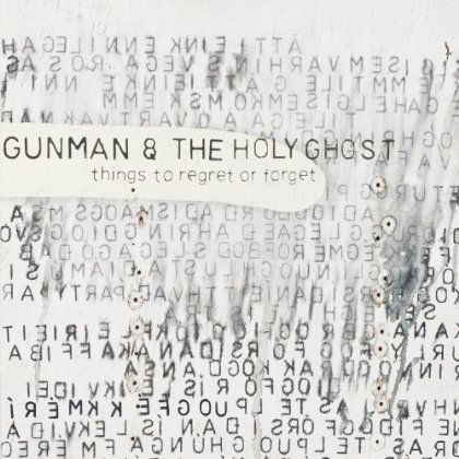 Things To Regret Or Forget - Gunman & The Holy Ghost - Music - A RECORDS - 5055300359681 - October 7, 2022