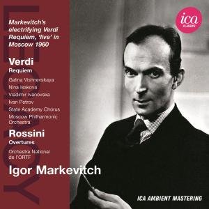 Legacy: Markevitch - Verdi / Rossini / Vishnevskaya / Isakova - Musiikki - ICA Classics - 5060244550681 - tiistai 29. toukokuuta 2012