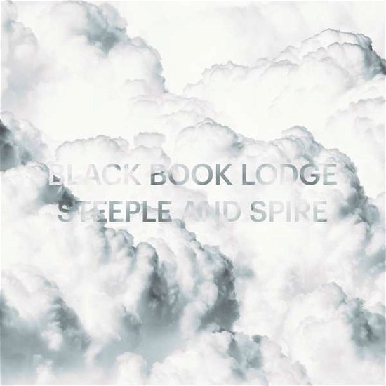 Cover for Black Book Lodge · Steeple &amp; Spire (LP) (2018)
